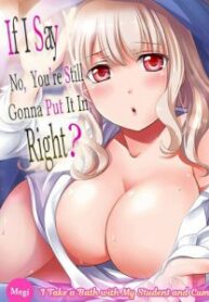“If I Say No, You’re Still Gonna Put It In, Right?” Manhwa Engsub
